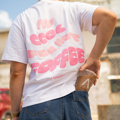 TOO COOL FOR HOT COFFEE T-SHIRT